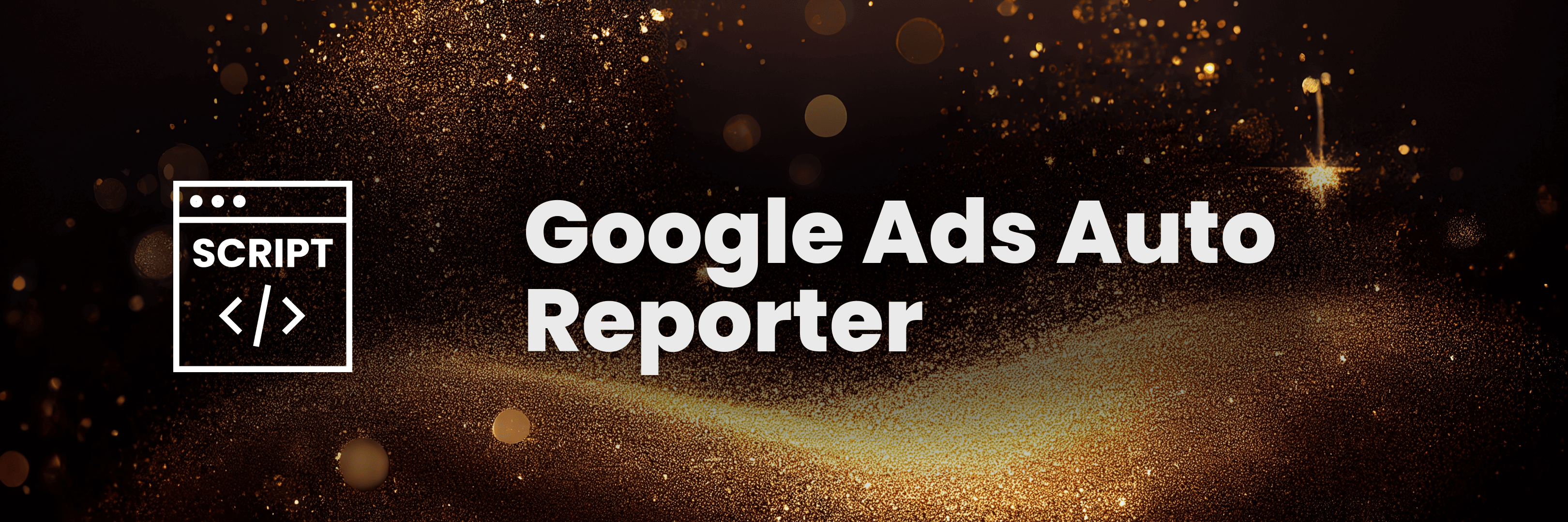 Google Ads Auto Reporter
